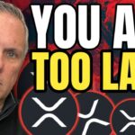 XRP! YOU ARE TOO LATE!